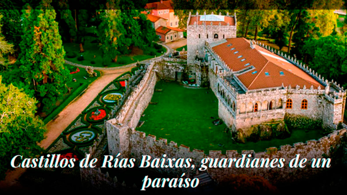 Castillos de Rías Baixas, guardianes de un paraíso